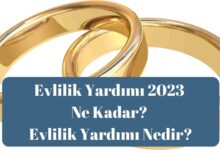 Evlilik Yardımı 2023 Ne Kadar? Evlilik Yardımı Nedir?