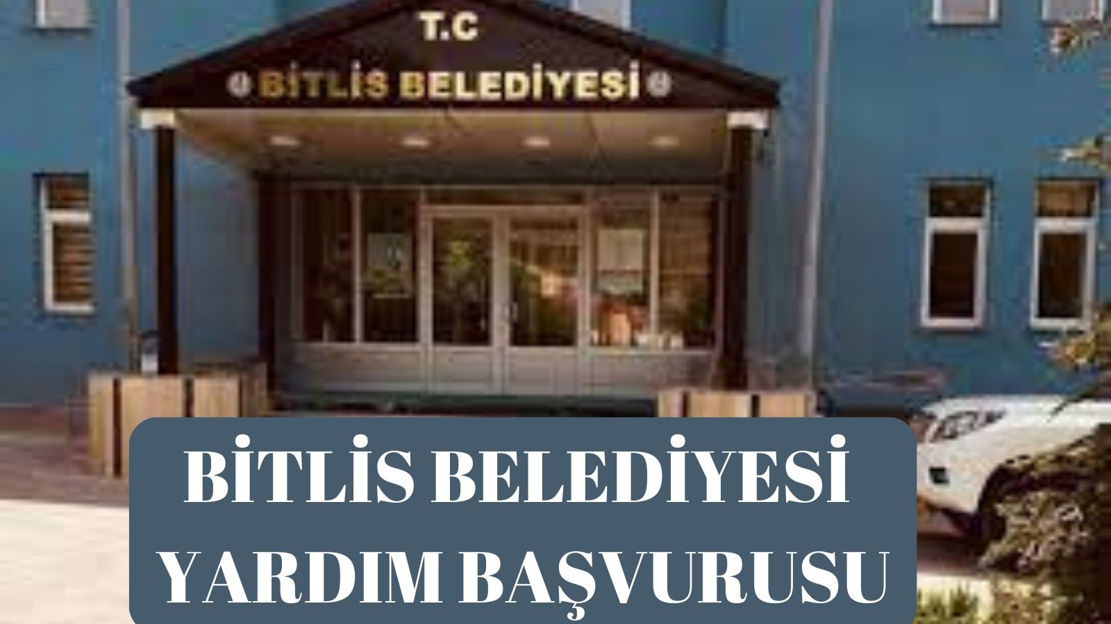 Bitlis Belediyesi Yardım Başvurusu