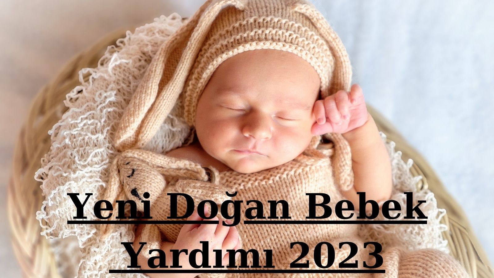 Yeni Doğan Bebek Yardımı 2023