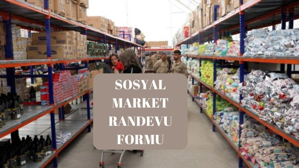 Sosyal market randevu formu