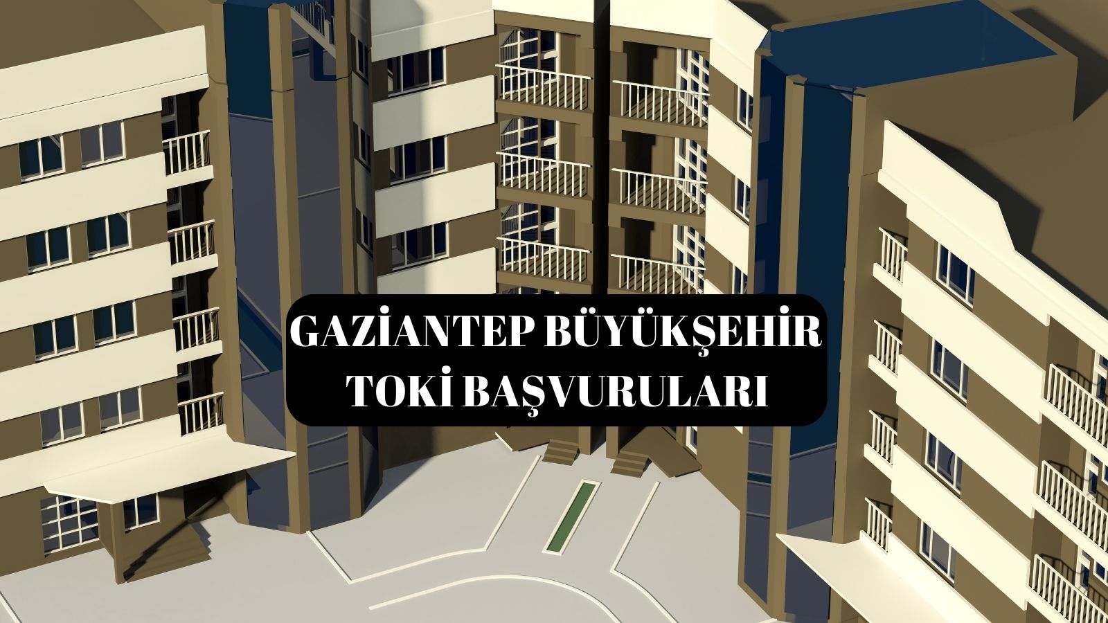 Gaziantep Büyükşehir Toki Başvuruları